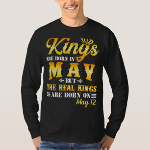 T-shirt Les Rois Sont Nés En Mai Les Véritables Rois Sont 