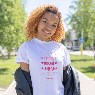 T-shirt Les Rose Brillent. Brille. Lumineux. Brille. Brill