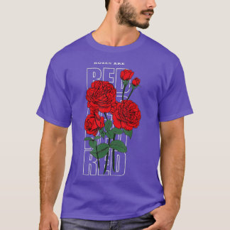 T-shirt Les Roses en forme sont rouges s
