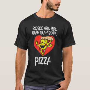 T-shirt Les roses sont Red Blah Pizza Funny Valentine Day