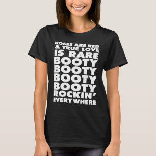 T-shirt Les roses Sont Rouge Vrai L'Amour Est Rare Booty R