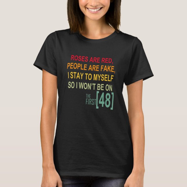 T-shirt Les roses Sont Rouges Les Gens Sont Faux Je Reste  (Devant)