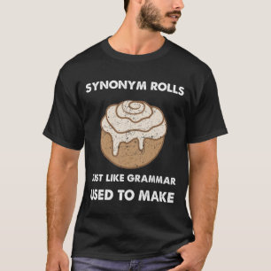T-shirt les rouleaux de synonym exactement comme la gramma