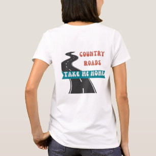 T-shirt Les routes de campagne me ramènent chez moi