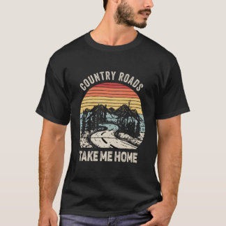 T-shirt Les routes de campagne me ramènent chez moi