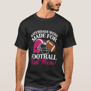 T-shirt Les samedis étaient faits pour le football et le f