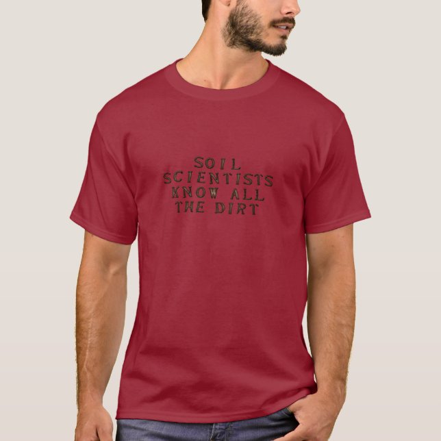 T-shirt Les Scientifiques Du Sol Connaissent Tous Les Sali (Devant)