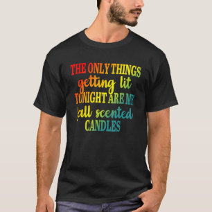 T-shirt Les seules choses qui s'illuminent ce soir sont me
