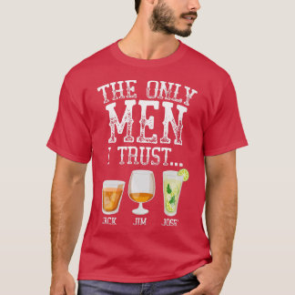 T-shirt Les seuls hommes en qui j'aie confiance