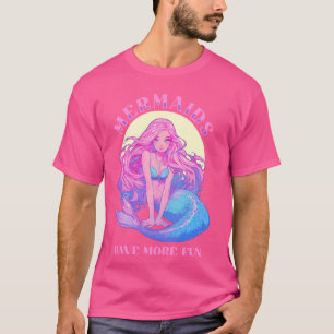 T-shirt Les Sirènes Ont Plus Amusant Mermaidcore Imaginair