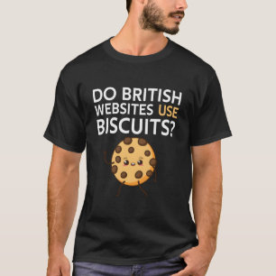 T-shirt Les sites Web britanniques utilisent-ils des biscu