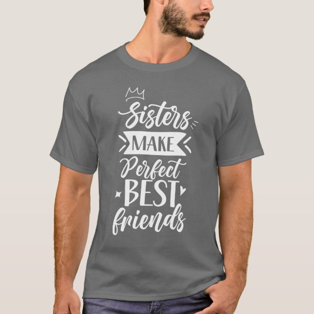 T-shirt Les soeurs rendent parfaits les meilleurs amis (Devant)