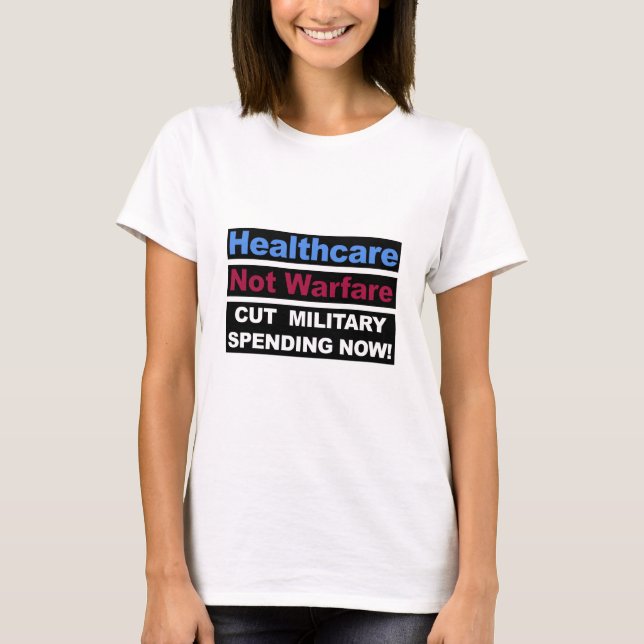 T-shirt Les soins de santé et non la guerre (Devant)
