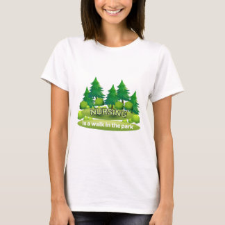 T-shirt Les soins infirmiers sont une promenade dans le pa