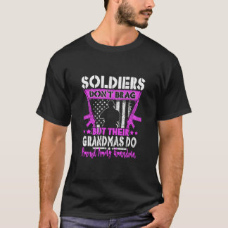 T-shirt Les Soldats Ne Font Pas Fier Grand-Mère Militaire 
