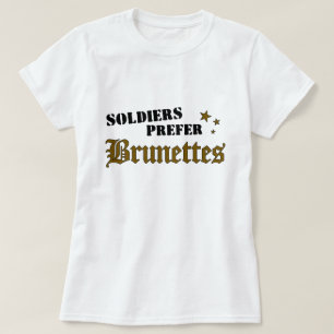 T-shirt Les soldats préfèrent les Brunettes