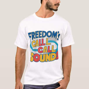 T-shirt Les sons de l'appel de la liberté