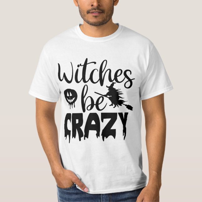 T-shirt Les sorcières sont folles (Devant)