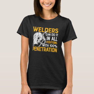 T-shirt Les Soudeurs Peuvent Le Faire Dans Toutes Les Posi