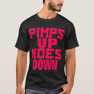 T-shirt Les souteneurs lèvent des houes vers le bas --