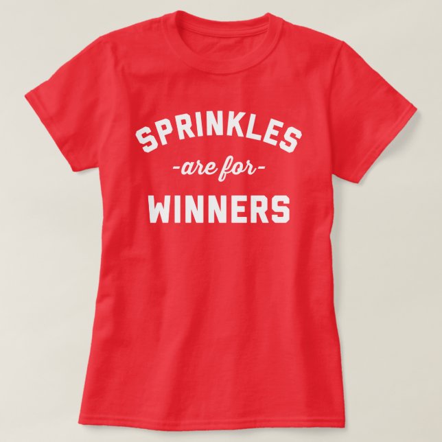 T-shirt Les Sprinkings Sont Pour Les Gagnants Une Citation (Design devant)