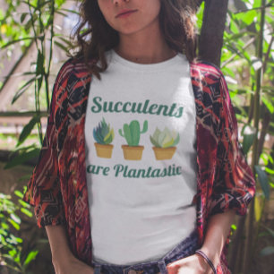 T-shirt Les Succulents Sont Plantastiques