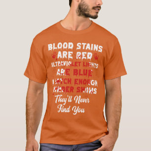 T-shirt Les taches de sang sont rouges Horreur drôle