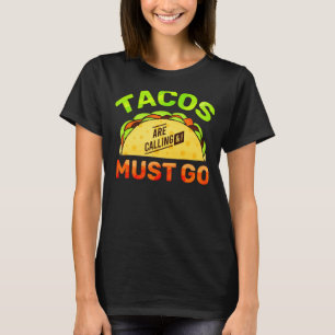 T-shirt Les Tacos Appelent Taco Mexican Food Foody