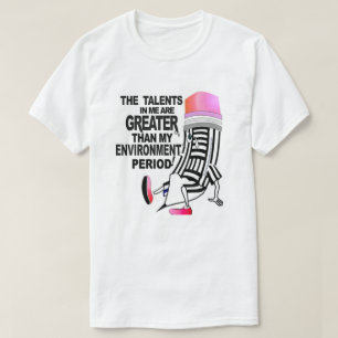 T-shirt LES TALENTS EN MOI SONT PLUS GRANDS...T-shirt