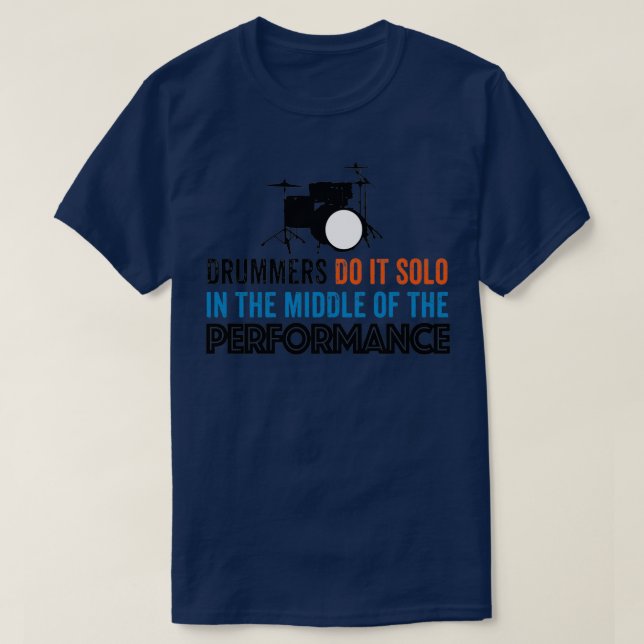 T-shirt Les tambours le font en solo (Design devant)