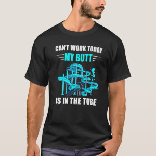 T-shirt Les toboggans aquatiques ne fonctionnent pas aujou
