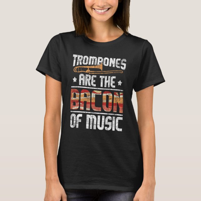 T-shirt Les Trombones Sont Le Bacon De La Musique - Trombo (Devant)