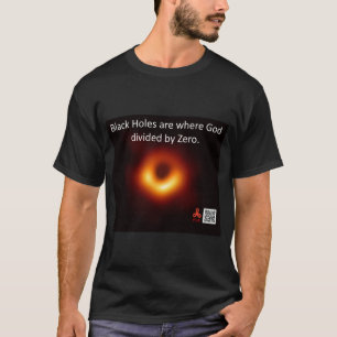 T-shirt Les trous noirs sont là où Dieu divisé par zér