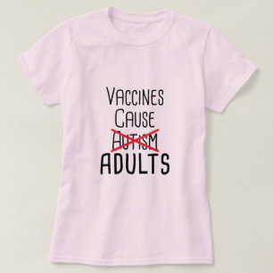 T-shirt Les vaccins causent les adultes