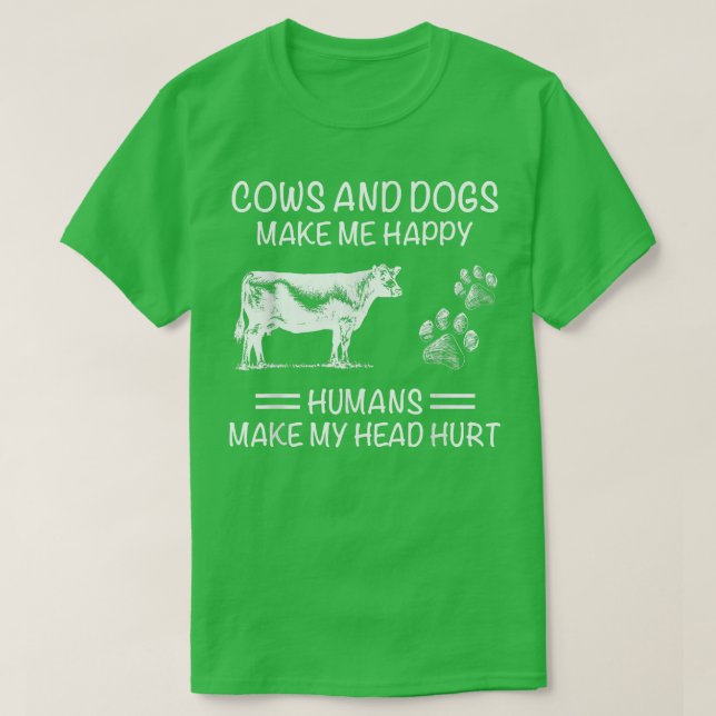 T-SHIRT LES VACHES ET LES CHIENS ME RENDENT HEUREUX LES HU (Design devant)