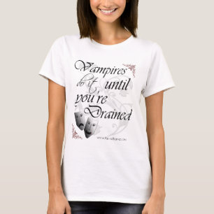 T-shirt Les vampires le font jusqu'à ce que vous soyez