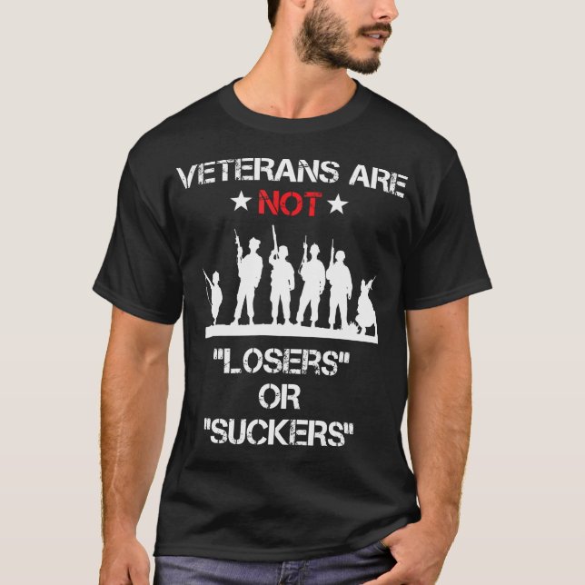 T-shirt Les Vétérans Ne Sont Pas Des Perdants Ou Des Sucke (Devant)