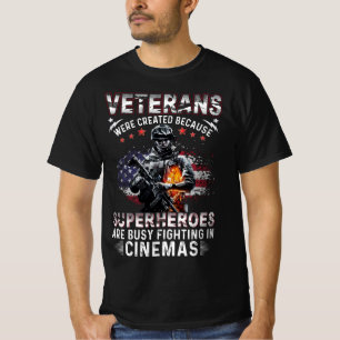 T-shirt Les vétérans parce que les super-héros sont occupé