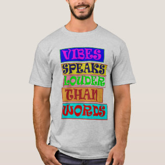 T-shirt Les Vibes Parlent Plus Fort Que Les Mots