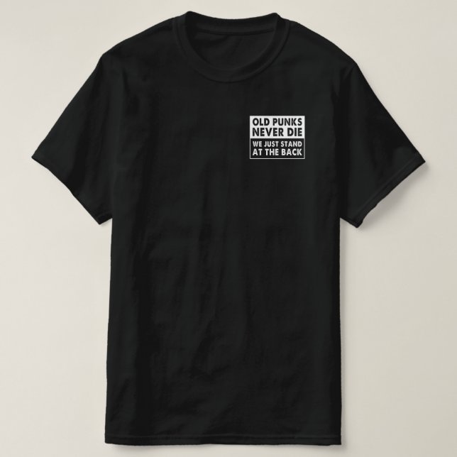 T-shirt Les Vieux Punks Ne Meurent Jamais On Se Trouve Jus (Design devant)