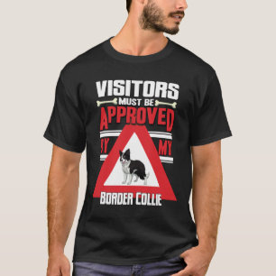 T-shirt Les Visiteurs Doivent Être Approuvés Par Ma Bordur