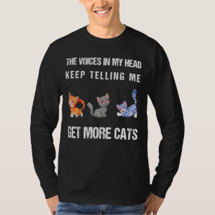 T-shirt Les Voix Dans Ma Tête Continuent À Me Dire Obtenir