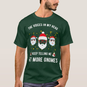 T-shirt Les Voix Dans Ma Tête Continuent À Me Dire Obtenir