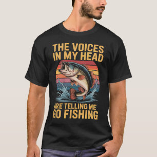 T-shirt Les voix dans ma tête me disent d'aller à la pêche