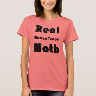 T-shirt Les vraies femmes enseignent les mathématiques