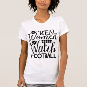 T-shirt Les vraies femmes regardent le football américain