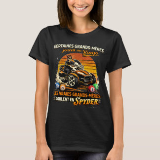 T-shirt les vraies grand-mères roulent en spyder