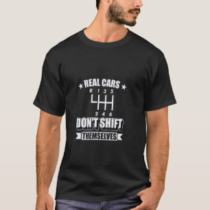 T-shirt Les vraies voitures ne changent pas de vitesse d'e