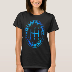 T-shirt Les vraies voitures ne changent pas de vitesse tou
