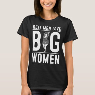 T-shirt Les vrais Hommes Aiment Les Grandes Femmes Pour Ch